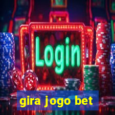 gira jogo bet